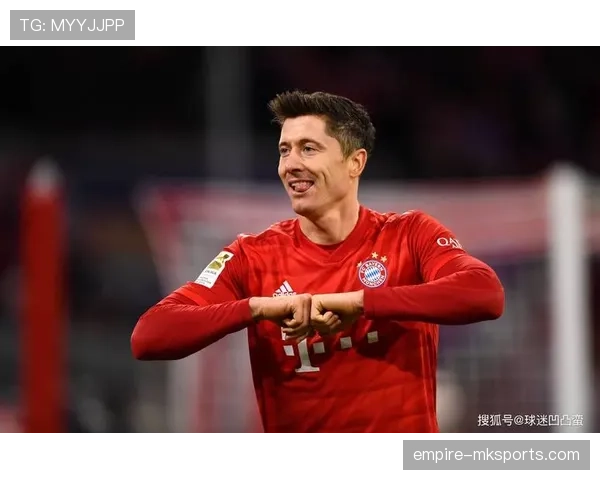 莱万多夫斯基在拜仁体系中的终结点作用解析